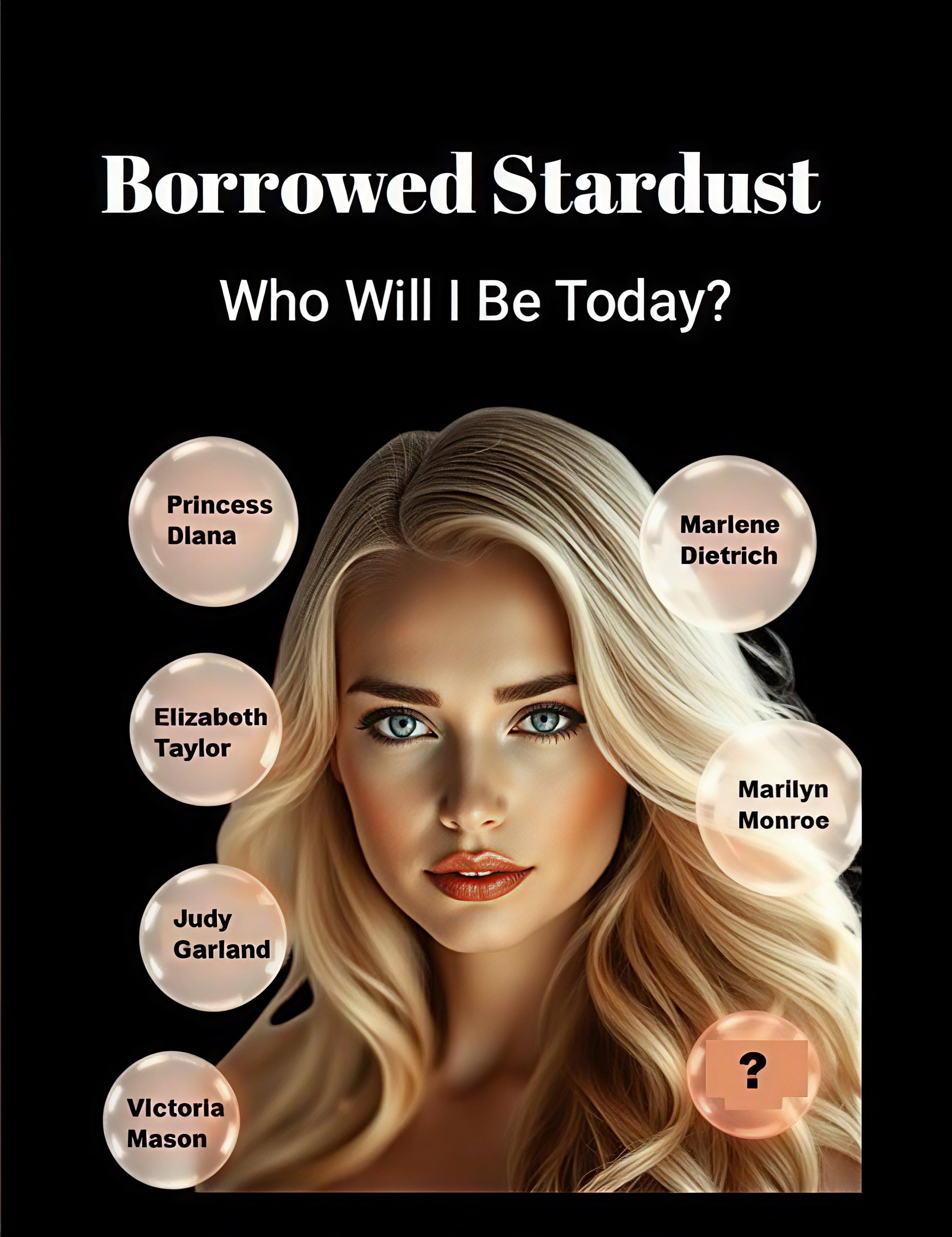 Cover of Borrowed Stardust — Who Will I Be Today? Part 1