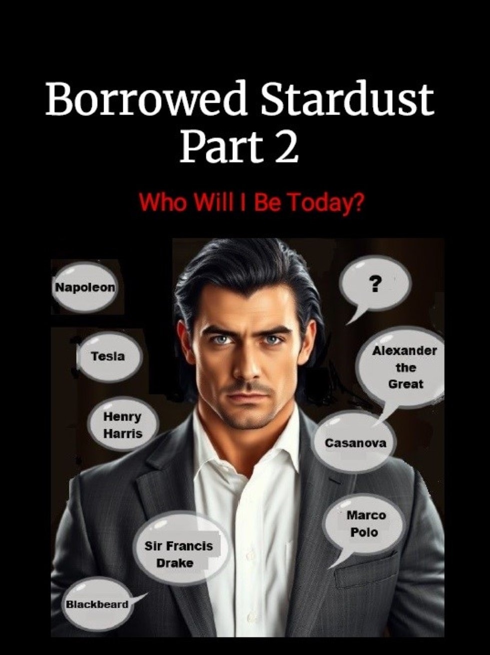 Cover of Borrowed Stardust — Who Will I Be Today? Part 2
