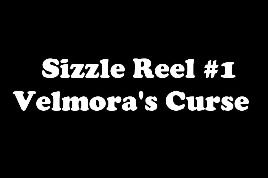 Sizzle Reel #1 — Velmora's Curse